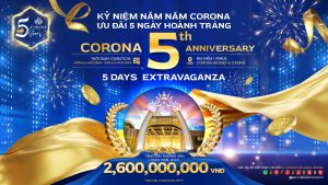 Kỷ niệm năm năm Corona ưu đãi 5 ngày hoành tráng