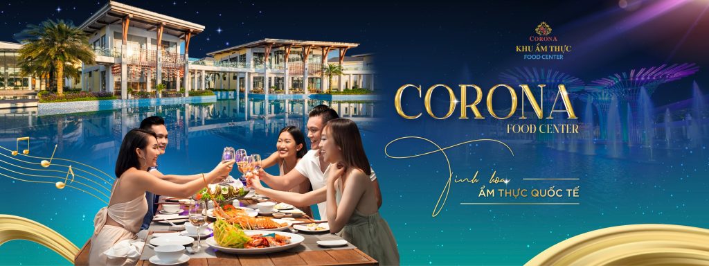 Corona Food Center — Trung tâm ẩm thực quốc tế của đảo ngọc